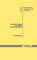 Dynamisches Trapping in Modulierten Monotonen Potentialen: (2 Augsburger Schriften Zur Mathematik, Physik Und Informatik)