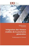 Intégration Des Réseaux Mobiles de la Prochaine Génération