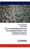 compatibility between the superplasticizers and Portland cements