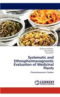 Systematic and Ethnopharmacognostic Evaluation of Medicinal Plants
