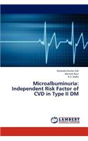 Microalbuminuria: Independent Risk Factor of CVD in Type II DM
