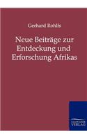 Neue Beiträge zur Entdeckung und Erforschung Afrikas