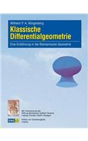 Klassische Differentialgeometrie: Eine Einführung in die Riemannsche Geometrie