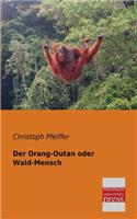 Orang-Outan Oder Wald-Mensch