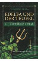 Edelfa Und Der Teufel II - Verworrene Wege