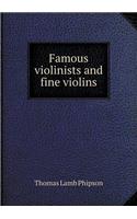 Famous Violinists and Fine Violins