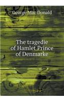 The Tragedie of Hamlet Prince of Denmarke