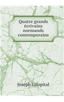 Quatre Grands Écrivains Normands Contemporains