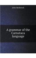 A grammar of the Carnataca language