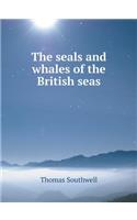 The seals and whales of the British seas: (English)