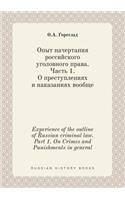 Experience of the Outline of Russian Criminal Law. Part 1. on Crimes and Punishments in General