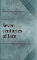SEVEN CENTURIES OF LACE