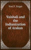 VAISHALI AND THE INDIANIZATION OF ARAKA