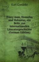 Every-man, Homulus und Hekastus, ein Beitr. zur internationalen Literaturgeschichte (German Edition)