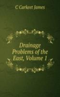 Drainage Problems of the East, Volume 1