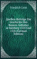 Quellen-Beitrage Zur Geschichte Des Bauern-Aufruhrs in Salzburg 1525 Und 1526 (German Edition)