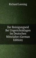 Der Reinigungseid Bei Ungerichtsklagen Im Deutschen Mittelalter (German Edition)