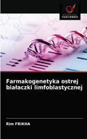 Farmakogenetyka ostrej bialaczki limfoblastycznej