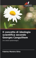 Il concetto di ideologia scientifica secondo Georges Canguilhem
