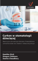 Cyrkon w stomatologii dzieciecej
