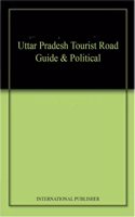 Uttar Pradesh Tourist Road Guide & Political