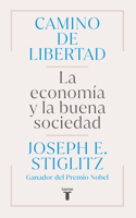 Camino de libertad. La economía y la buena sociedad / The Road to Freedom