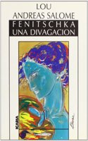 FENITSCHKA. UNA DIVAGACION (Literaria) (Spanish Edition)