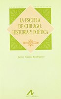 La escuela de Chicago: historia y poetica