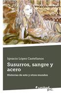 Susurros, Sangre y Acero