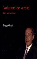 Voluntad de verdad: Para leer a Zubiri