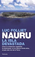 Nauru, la isla devastada: Como la civilizacion capitalista ha destruido el pais mas rico del mundo