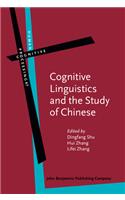 Cognitive Linguistics and the Study of Chinese