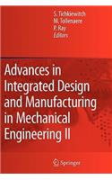 Advances in Integrated Design and Manufacturing in Mechanical Engineering II