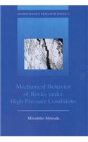 Mechanical Behaviour of Rocks Under High Pressure Conditions