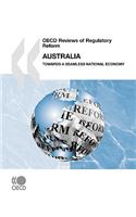 OECD Reviews of Regulatory Reform OECD Reviews of Regulatory Reform: Australia 2010: Towards a Seamless National Economy