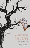 A study in time (and other lies)