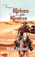 Riders Of The Silences Novel Book By Frederick Schiller Faust Max Brand