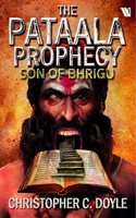 Son of Bhrigu: The Pataala Prophecy Book 1