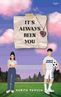 It's Always Been You