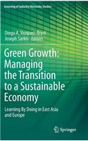 Green Growth: Managing the Transition to a Sustainable Economy