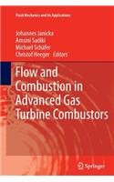 Flow and Combustion in Advanced Gas Turbine Combustors