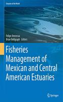 Fisheries Management of Mexican and Central American Estuaries