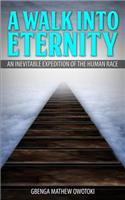 Walk Into Eternity