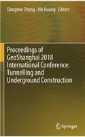 Proceedings of GeoShanghai 2018 International Conference: Tunnelling and Underground Construction