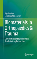 Biomaterials in Orthopaedics & Trauma