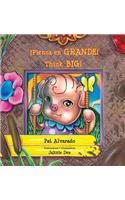 Piensa en grande * Think Big