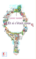 Et si c'était vous...