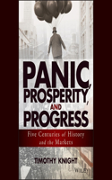 Panic, Prosperity, and Progress: Five Centuries of History and the Markets