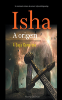 Isha A origem A Saga Completa