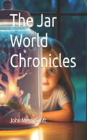 Jar World Chronicles